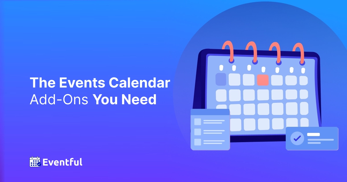 The Events Calendar Add-Ons You Need in 2025 (Eventful Review)