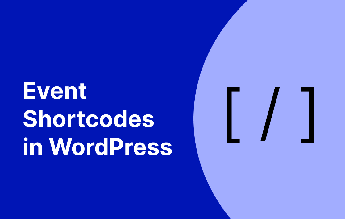 The Ultimate Guide to Showcasing Events with Shortcodes in WordPress